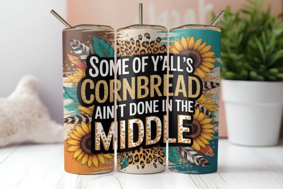 Download Cornbread Sarcastic Skinny Tumbler Wrap - Skinny tumbler Collection